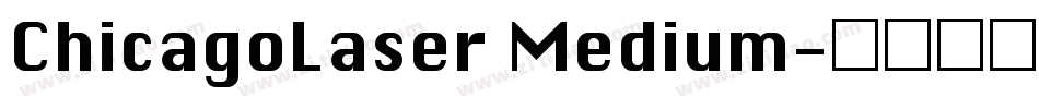 ChicagoLaser Medium字体转换